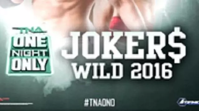 TNA One Night Only: Joker's Wild 2016 - TNA / Impact PPV Results