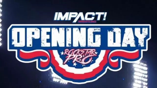 Impact Wrestling/Rockstar Pro Opening Day - TNA / Impact PPV Results