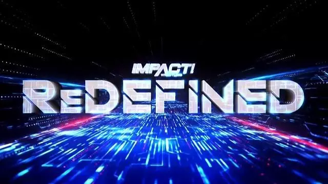 Impact Wrestling: ReDefined - TNA / Impact PPV Results
