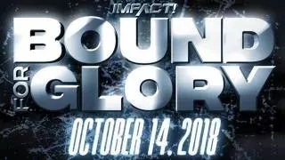 Impact Wrestling Bound for Glory 2018