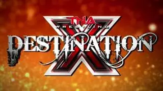 Impact Wrestling: Destination X 2015 Impact Wrestling: Destination X 2015