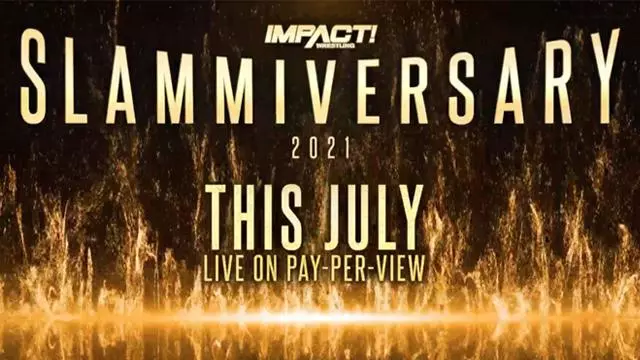 Impact Wrestling Slammiversary 2021 - TNA / Impact PPV Results