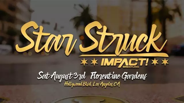 Impact Wrestling/CWFH Star Struck - TNA / Impact PPV Results