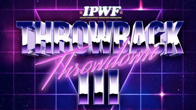Impact Wrestling Throwback Throwdown III - TNA / Impact PPV Results