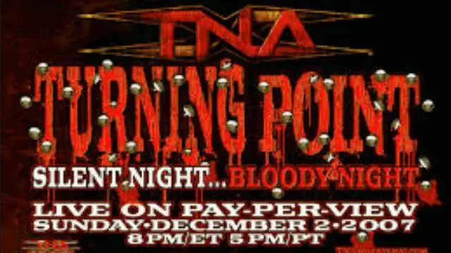 TNA Turning Point 2007 - TNA / Impact PPV Results