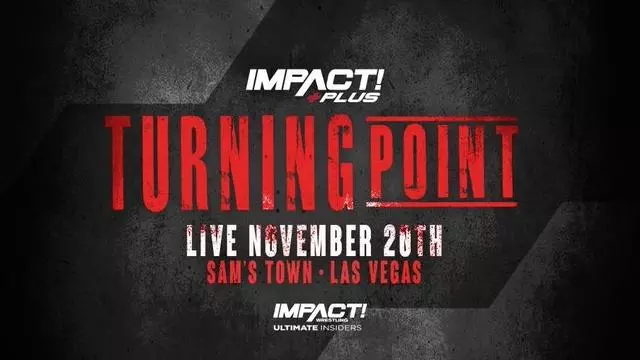 Impact Wrestling Turning Point 2021 - TNA / Impact PPV Results