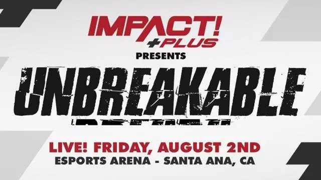 Impact Wrestling Unbreakable - Match Card & Results | TNA PPV Impact Wrestling Unbreakable - Match Card & Results | TNA PPV