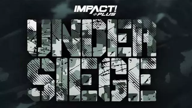 Impact Wrestling Under Siege - TNA / Impact PPV Results