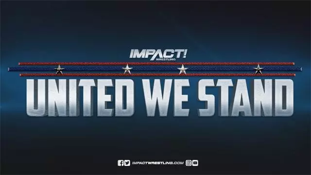 Impact Wrestling: United We Stand - TNA / Impact PPV Results