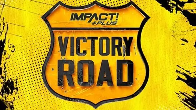 Impact Wrestling Victory Road 2021 - TNA / Impact PPV Results
