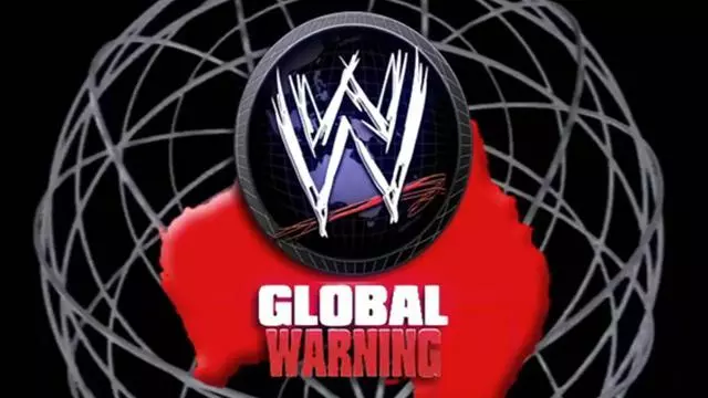 WWE Global Warning - WWE PPV Results WWE Global Warning - WWE PPV Results