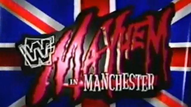 WWF Mayhem in Manchester - Match Card & Results | WWE PPV WWF Mayhem in Manchester - Match Card & Results | WWE PPV