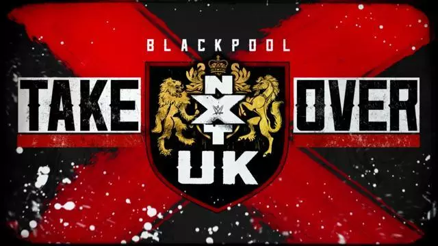 NXT UK TakeOver: Blackpool - WWE PPV Results