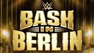WWE Bash in Berlin