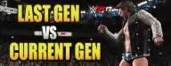 WWE 2K17 Xbox 360 PS3 Last Past Old Gen