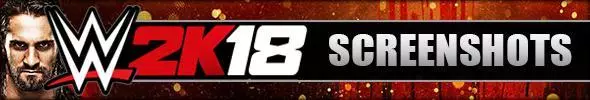 WWE 2K18 Screenshots WWE 2K18 Screenshots Images Xbox One PS4