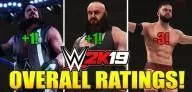 WWE 2K19 Rating Reveal: Full List of Superstars Overalls Confirmed and Comparison with WWE 2K18!