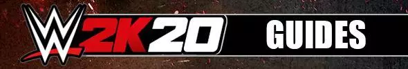 WWE 2K20 Guides & Walkthroughs