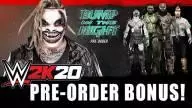 WWE 2K20 Pre-Order Bonus: "The Fiend" Bray Wyatt and "Bump In The Night" Originals Pack!