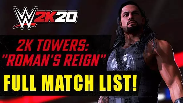 WWE 2K20 Roman Reigns 2K Tower: Full List of Matches, Info, and Trailer!