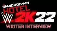 WWE 2K22: The SmackDown Hotel's Contributors Interview