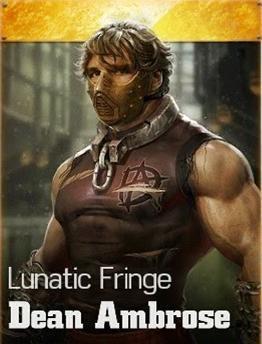 Dean Ambrose (Lunatic Fringe) - WWE Immortals Roster Profile Dean Ambrose (Lunatic Fringe) - WWE Immortals Roster Profile