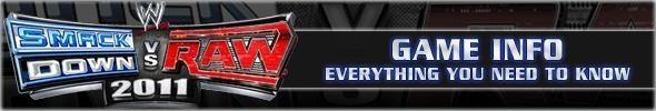 WWE SmackDown vs. Raw 2011 Game Info WWE SmackDown vs. Raw 2011 Game Info