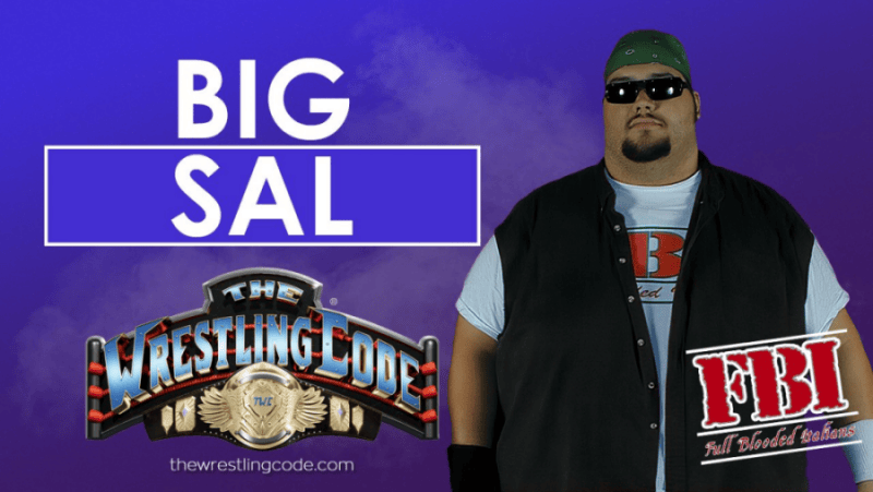 Big Sal - The Wrestling Code Roster Profile Big Sal - The Wrestling Code Roster Profile