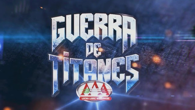 AAA Guerra de Titanes 2019 - Match Card & Results | AAA PPV