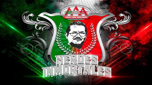 AAA Héroes Inmortales XV - Pay Per Views & Special Events
