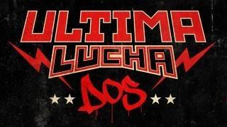 Lucha Underground Ultima Lucha Dos