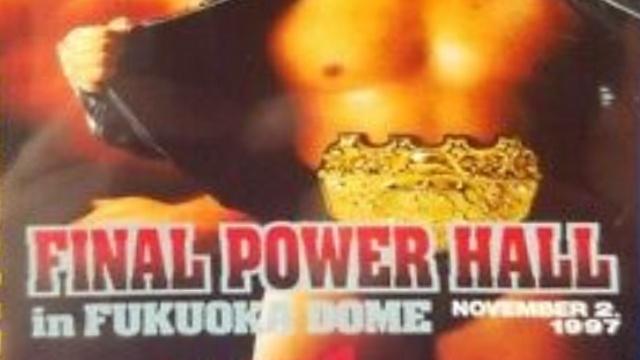 NJPW Final Power Hall in Fukuoka Dome - NJPW PPV Results NJPW Final Power Hall in Fukuoka Dome - NJPW PPV Results