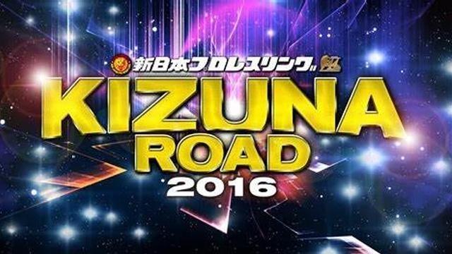 NJPW Kizuna Road 2016 - Match Card & Results | NJPW PPV NJPW Kizuna Road 2016 - Match Card & Results | NJPW PPV