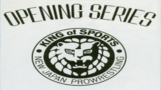NJPW Opening Series II - NJPW PPV Results NJPW Opening Series II - NJPW PPV Results