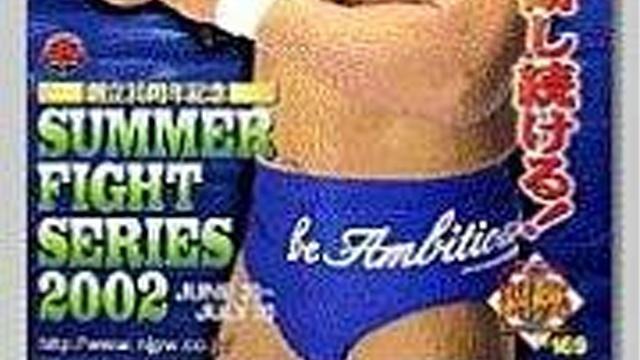 NJPW Summer Fight Series 2002 - NJPW PPV Results NJPW Summer Fight Series 2002 - NJPW PPV Results