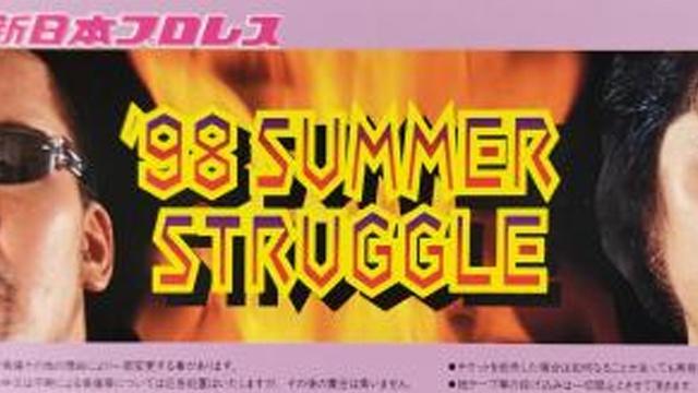 NJPW Summer Struggle 1998 - NJPW PPV Results NJPW Summer Struggle 1998 - NJPW PPV Results