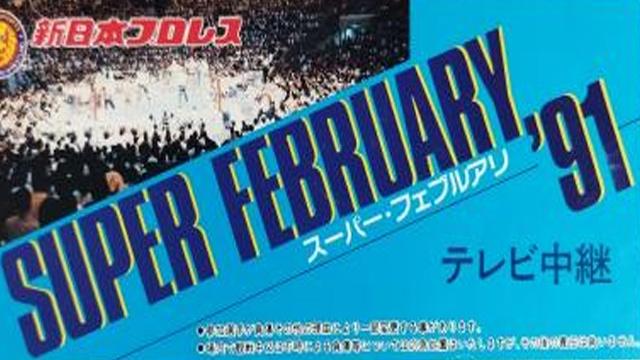 NJPW Super February 1991 - NJPW PPV Results