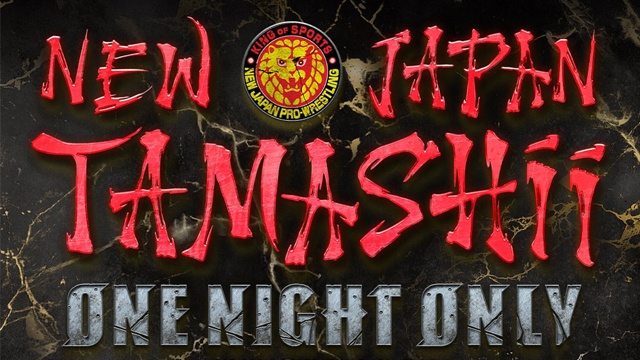 NJPW TAMASHII XI: One Night Only - Match Card & Results | NJPW PPV