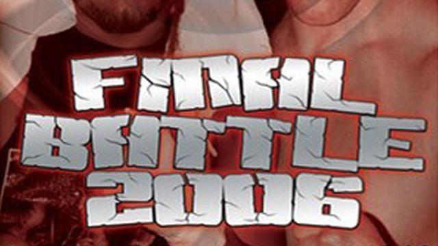 ROH Final Battle 2006 - Match Card & Results | ROH PPV ROH Final Battle 2006 - Match Card & Results | ROH PPV