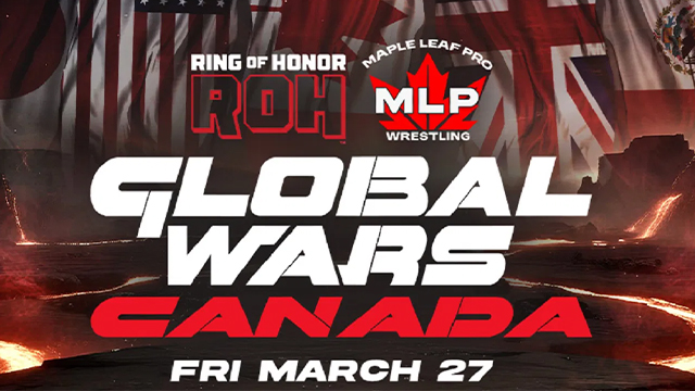 ROH/MLP Global Wars Canada (2026) - Match Card & Results | ROH PPV