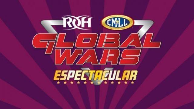 ROH/CMLL Global Wars Espectacular - Match Card & Results | ROH PPV ROH/CMLL Global Wars Espectacular - Match Card & Results | ROH PPV