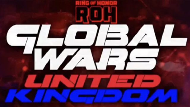 ROH Global Wars UK (2025) - Match Card & Results | ROH PPV