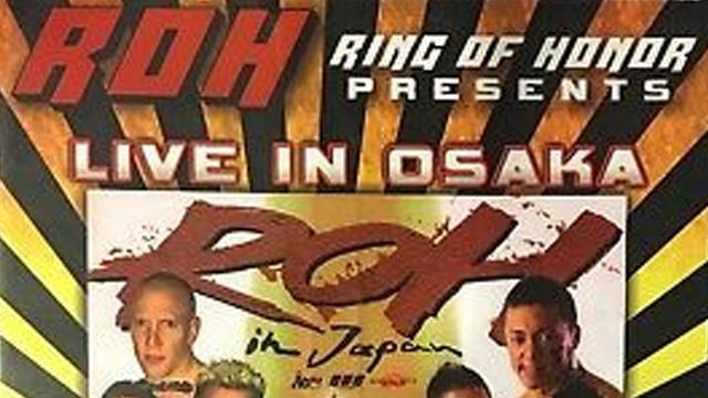 ROH Live in Osaka - ROH PPV Results