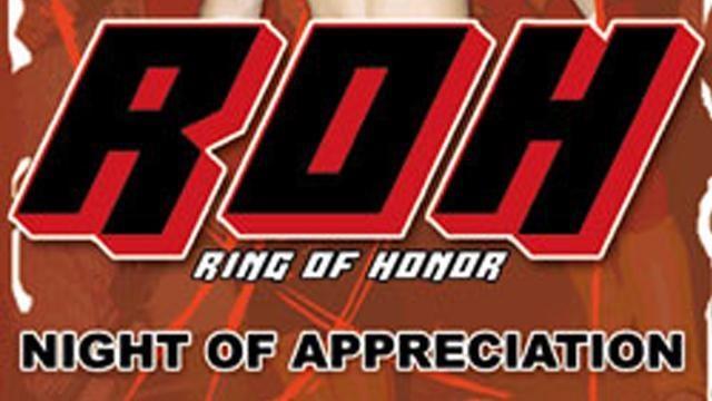 ROH Night of Appreciation - Match Card & Results | ROH PPV ROH Night of Appreciation - Match Card & Results | ROH PPV