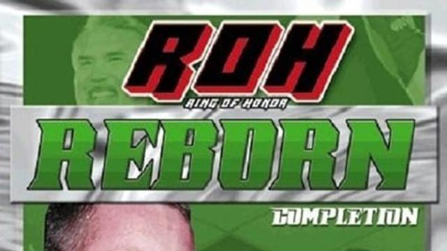 ROH Reborn: Completion - Match Card & Results | ROH PPV ROH Reborn: Completion - Match Card & Results | ROH PPV