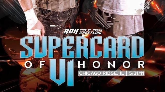 ROH Supercard of Honor VI - Match Card & Results | ROH PPV