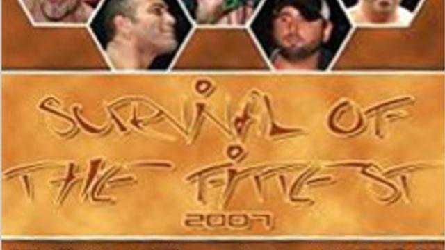 ROH Survival of the Fittest 2007 - Match Card & Results | ROH PPV ROH Survival of the Fittest 2007 - Match Card & Results | ROH PPV