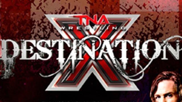 Impact Wrestling: Destination X 2013 - Match Card & Results | TNA PPV Impact Wrestling: Destination X 2013 - Match Card & Results | TNA PPV