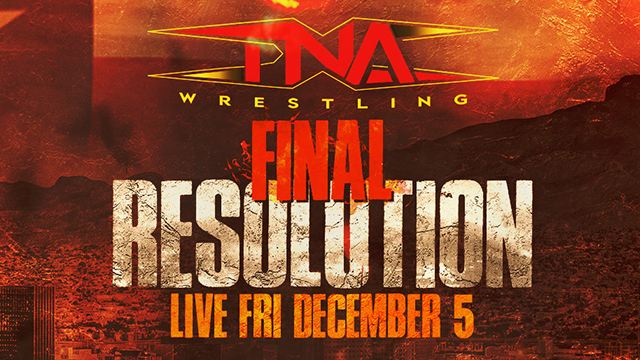 TNA Final Resolution 2025 - Match Card & Results | TNA PPV TNA Final Resolution 2025 - Match Card & Results | TNA PPV