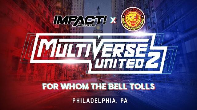 Impact Wrestling x NJPW Multiverse United 2: For Whom the Bell Tolls - TNA / Impact PPV Results Impact Wrestling x NJPW Multiverse United 2: For Whom the Bell Tolls - TNA / Impact PPV Results